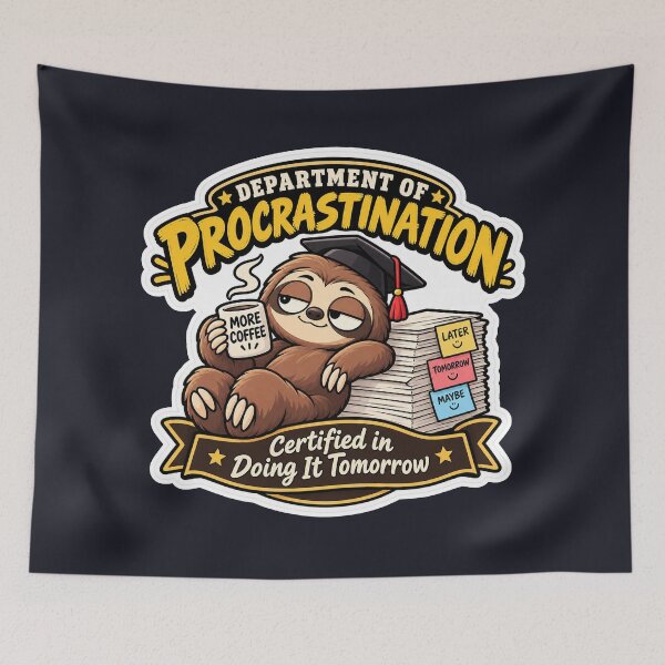 Item preview, Department Of Procrastination Certified In Doing It Tomorrow  designed and sold by NovaToons.