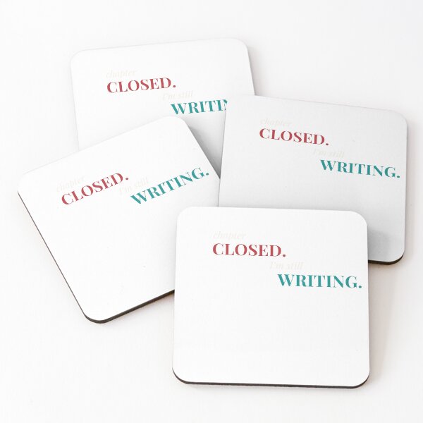 Item preview, Chapter Closed. I’m Still Writing. designed and sold by MyCrookedTheory.