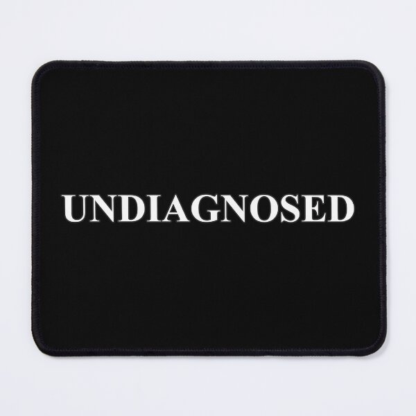 Item preview, Undiagnosed designed and sold by AbsintheMoon.