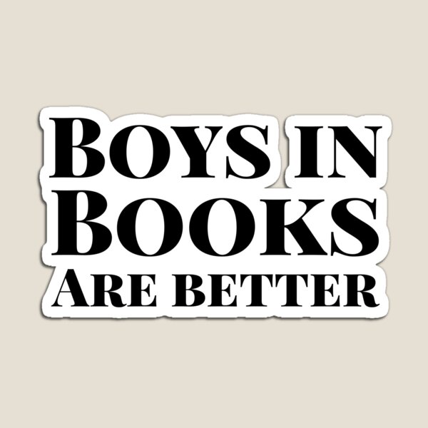 Boys In Books Are Better Reading Sticker Magnet
