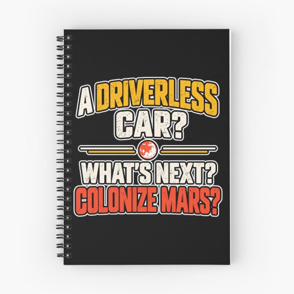 Item preview, A Driverless Car Whats Next Colonize Mars Funny designed and sold by Kenzie & Co.