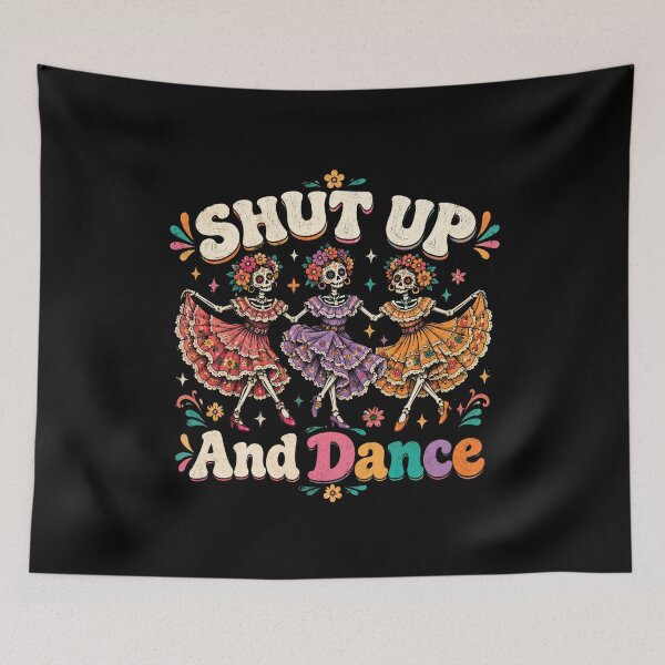 Item preview, Shut Up And Dance Calaveras designed and sold by DariaOltes.