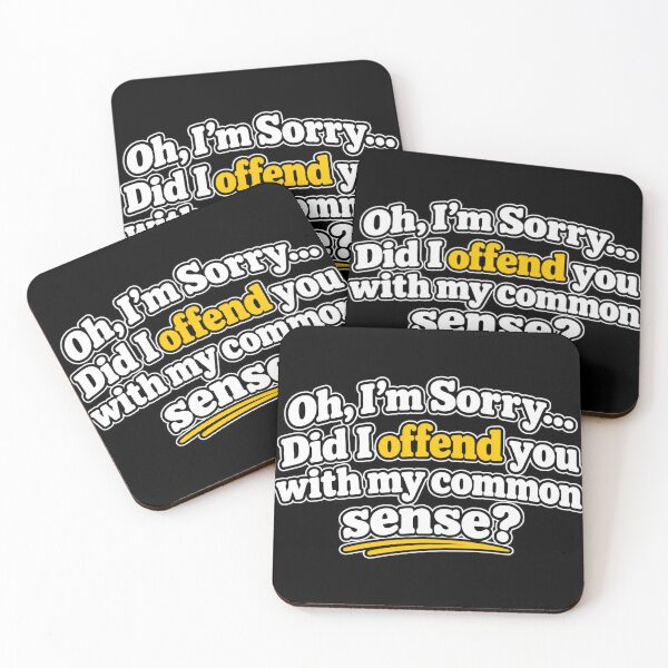 Item preview, Did I Offend You With My Common Sense Funny designed and sold by Kenzie & Co.