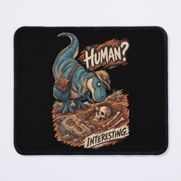 Item preview, Human? Interesting. – Funny Dinosaur Paleontologist designed and sold by FreePath-Move.
