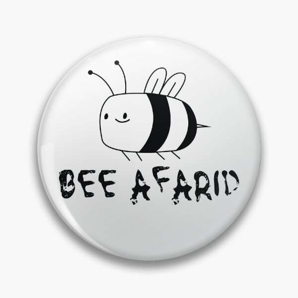 Item preview, Bee afraid designed and sold by JAKESSHOPPYY.