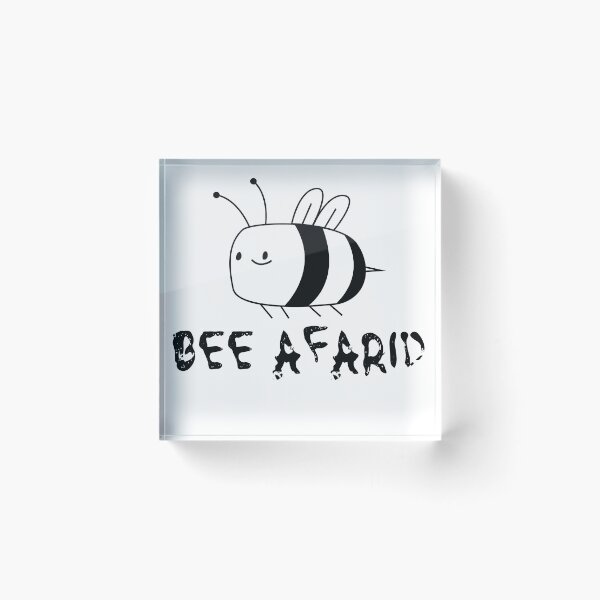 Item preview, Bee afraid designed and sold by JAKESSHOPPYY.