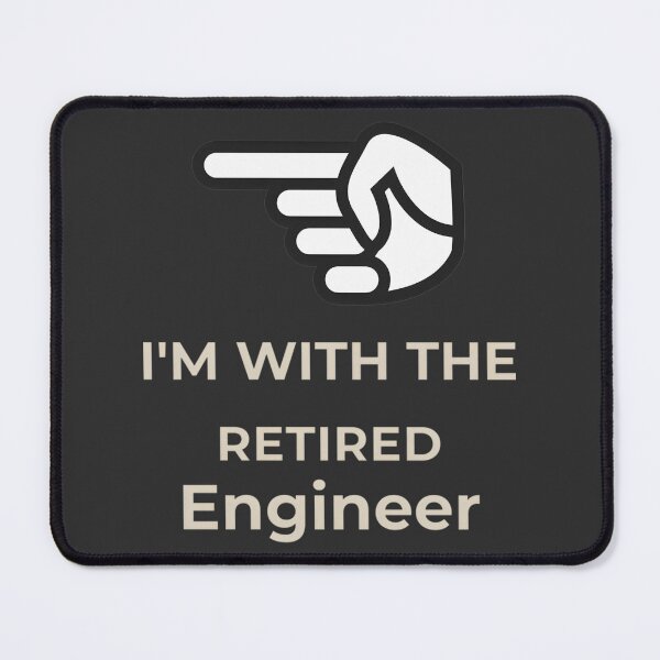 Item preview, Funny I'm With The Retired Engineer Humorous Design for Engineering Enthusiasts designed and sold by MOHAMMEDIDRIES.