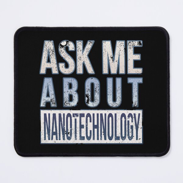 Item preview, Ask Me About Nanotechnology Science and Innovation Design designed and sold by MOHAMMEDIDRIES.
