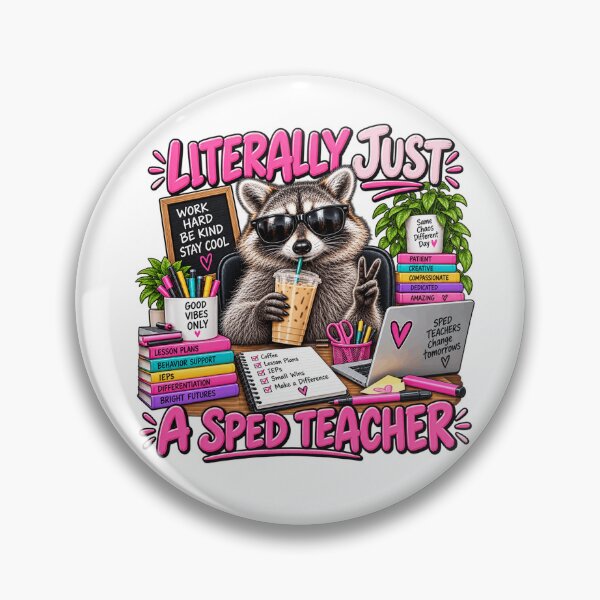Item preview, Literally Just a SPED Teacher Funny Raccoon Special Education Teacher Humor designed and sold by 76Valeria.