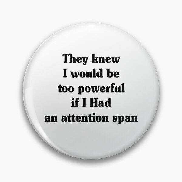 Item preview, They Knew I Would Be Too Powerful If I Had an Attention designed and sold by My Kozy Shoppe.