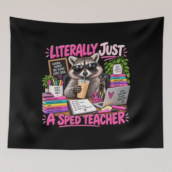Item preview, Literally Just a SPED Teacher Funny Raccoon Special Education Teacher Humor designed and sold by 76Valeria.