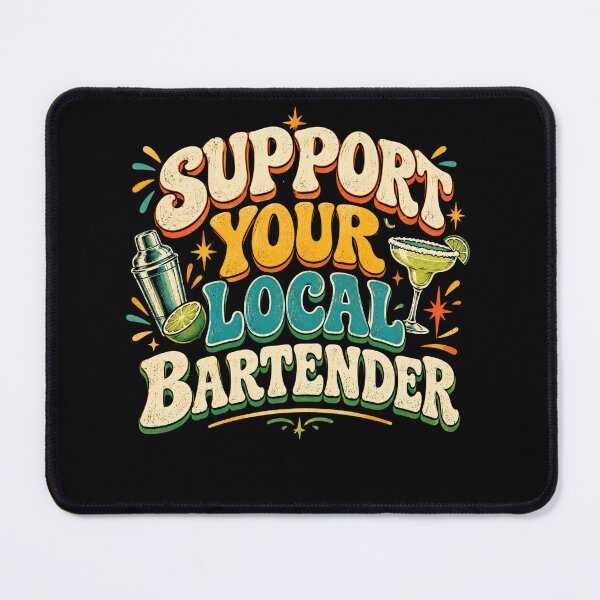 Item preview, Support Your Local Bartender designed and sold by DariaOltes.
