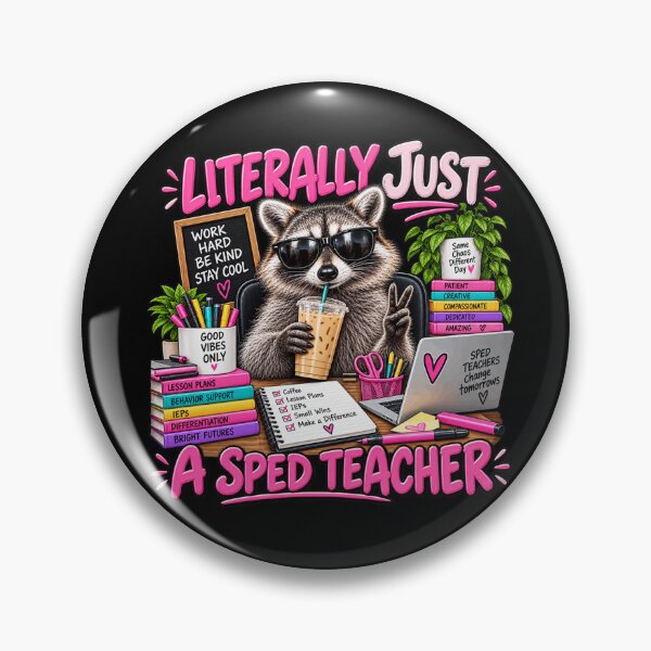 Item preview, Literally Just a SPED Teacher Funny Raccoon Special Education Teacher Humor designed and sold by beoldfashioned.