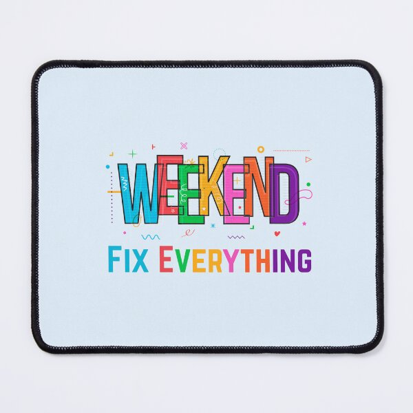 Item preview, Weekends Fix Everything designed and sold by fadilow.