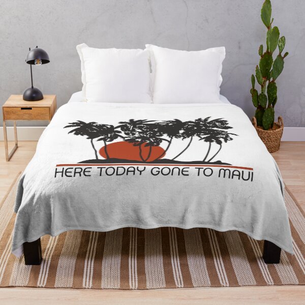 Item preview, Here Today Gone To Maui designed and sold by weepyzumi.