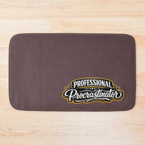 Item preview, Professional Procrastinator Funny Quote Design designed and sold by Dew Drop Designs.