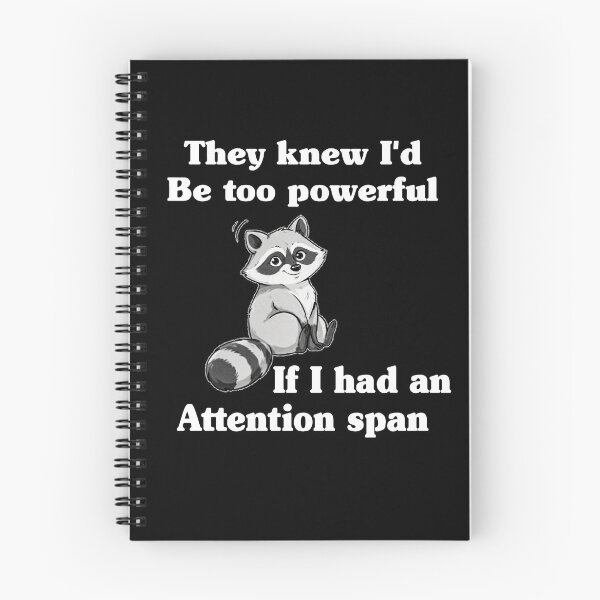Item preview, Raccoon They Knew I Would Be Too Powerful If I Had an Attention designed and sold by My Kozy Shoppe.