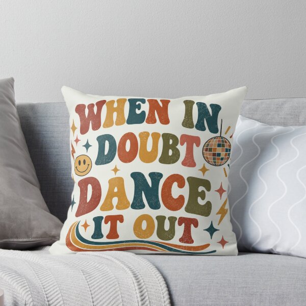Item preview, T Shirt for Dancer: When in Doubt, Dance it Out! designed and sold by Thoughts into Threads.