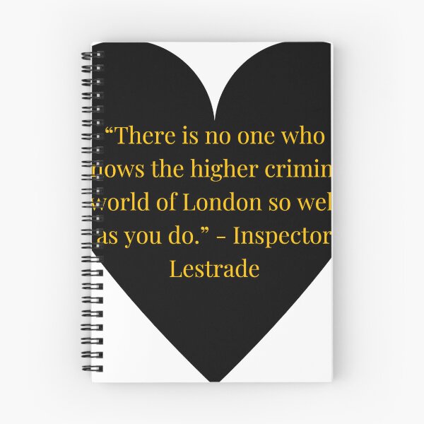 Item preview, Inspector Lestrade Quote – Sherlock Holmes stories Gold Text Black Heart designed and sold by TheIconSmith.
