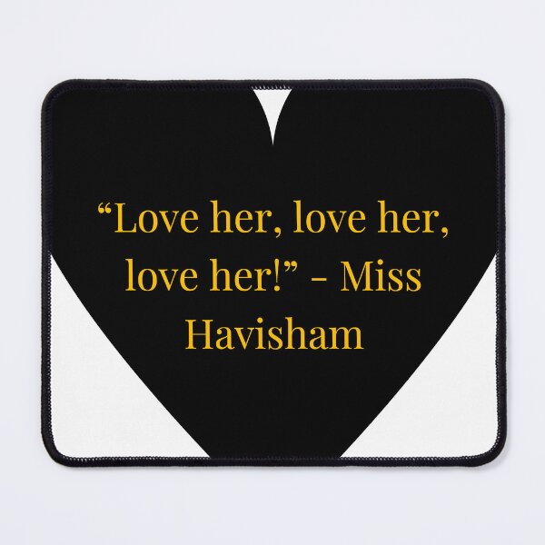 Item preview, Miss Havisham Quote – Great Expectations Gold Text Black Heart designed and sold by TheIconSmith.