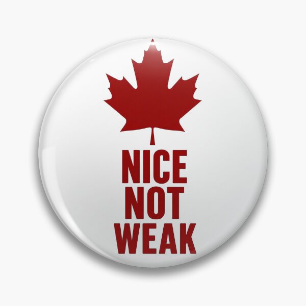 Item preview, Canada - Nice, Not Weak designed and sold by Flowercita.