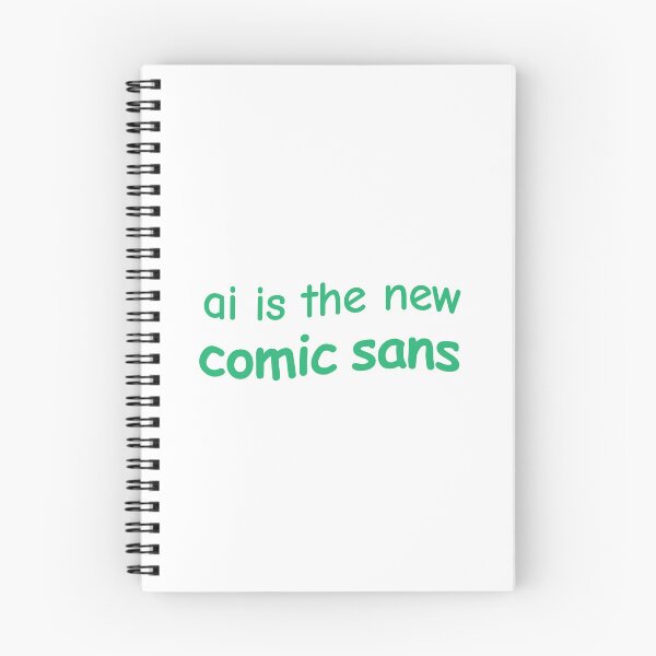 Item preview, AI is the new Comic Sans designed and sold by ruchir.online.