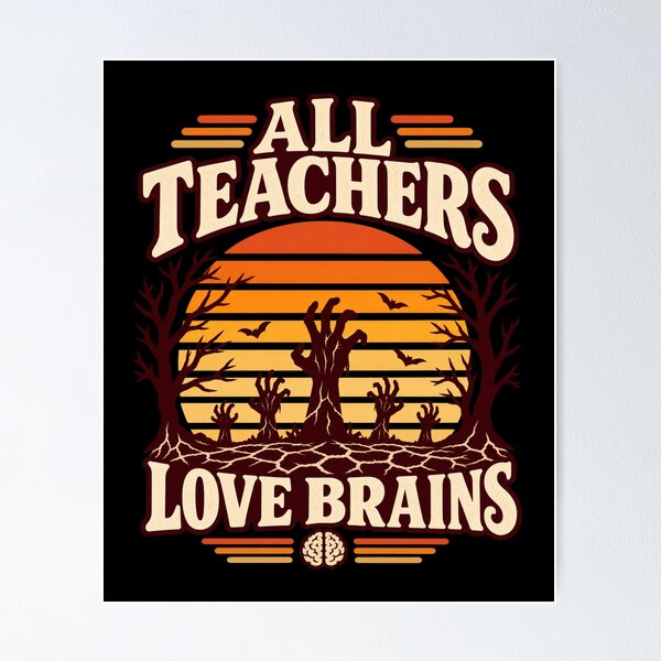 Item preview, All Teachers Love Brains designed and sold by LuveraxArt.