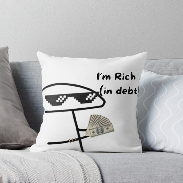 Item preview, Funny Rich In Debt Meme Art designed and sold by OumaAL.