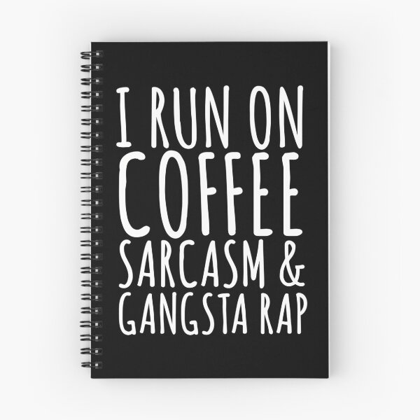 Item preview, I Run On Sarcasm Coffee And Gangsta Rap designed and sold by LuttrelEna.