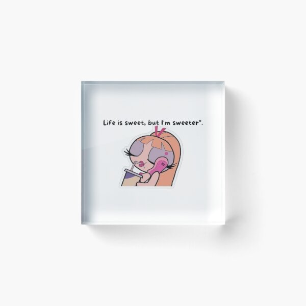 Item preview, Life is sweet but I am sweeter cute cartoon sticker aesthetic designed and sold by OumaAL.