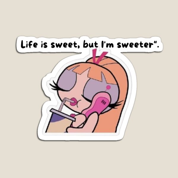 Item preview, Life is sweet but I am sweeter cute cartoon sticker aesthetic designed and sold by OumaAL.