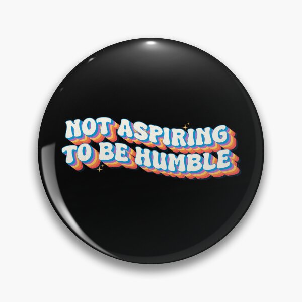 Item preview, Not Aspiring To Be Humble – Retro Bold Typography Confidence Statement designed and sold by Chonkz.