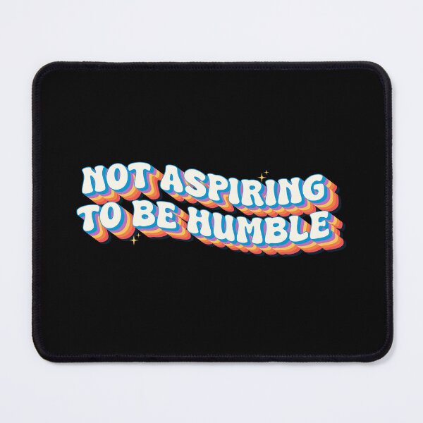 Item preview, Not Aspiring To Be Humble – Retro Bold Typography Confidence Statement designed and sold by Chonkz.