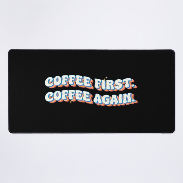 Item preview, Coffee First Coffee Again Retro Funny Coffee Lover Typography designed and sold by Chonkz.