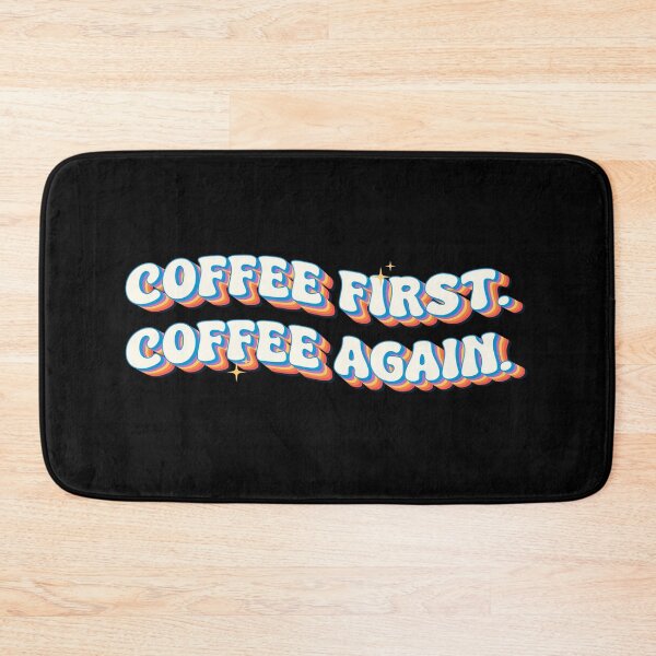 Item preview, Coffee First Coffee Again Retro Funny Coffee Lover Typography designed and sold by Chonkz.