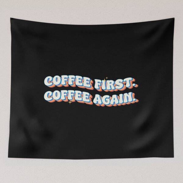 Item preview, Coffee First Coffee Again Retro Funny Coffee Lover Typography designed and sold by Chonkz.