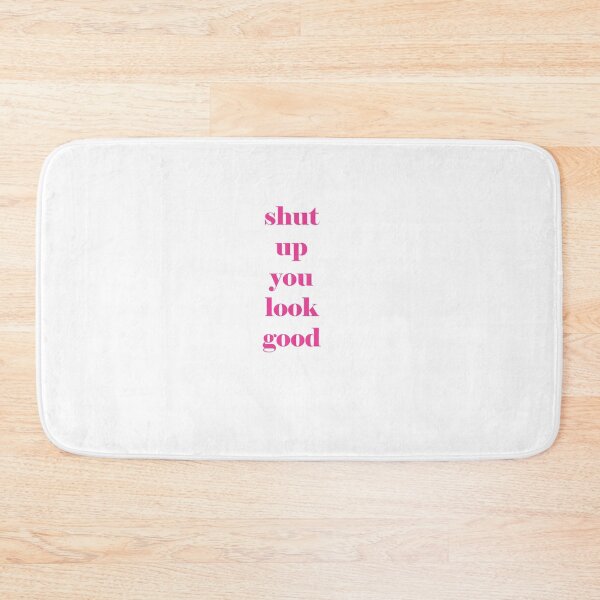 Item preview, shut up you look good designed and sold by Kasia1987t.