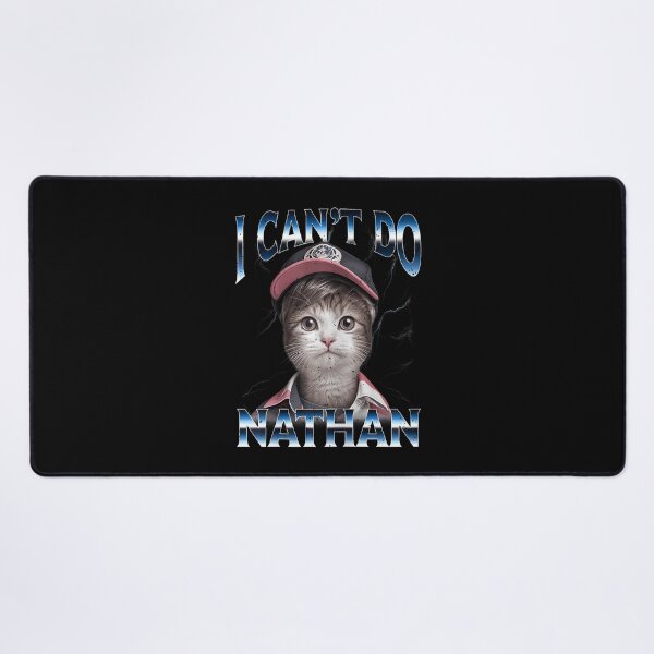 Item preview, Bootleg Style I Can'T Do Nathan Video Gaming Meme Kitten designed and sold by darriahad.