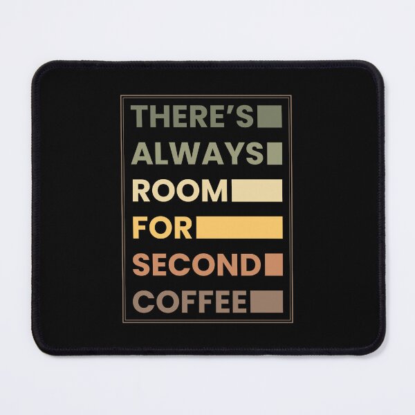 Item preview, There’s Always Room for Second Coffee – Retro Coffee Lover Typography designed and sold by Chonkz.