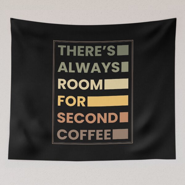 Item preview, There’s Always Room for Second Coffee – Retro Coffee Lover Typography designed and sold by Chonkz.