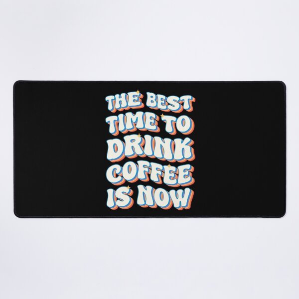 Item preview, The Best Time to Drink Coffee Is Now – Retro Coffee Lover Vintage Typography designed and sold by Chonkz.