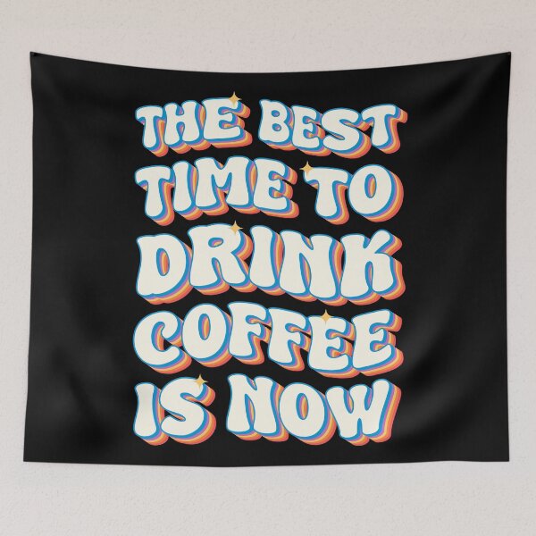 Item preview, The Best Time to Drink Coffee Is Now – Retro Coffee Lover Vintage Typography designed and sold by Chonkz.
