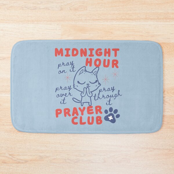 Item preview, Pray On It Over It Through It, Prayer Club Midnight Hour Watchman, Cute Cat Praying                    designed and sold by Forevermore.