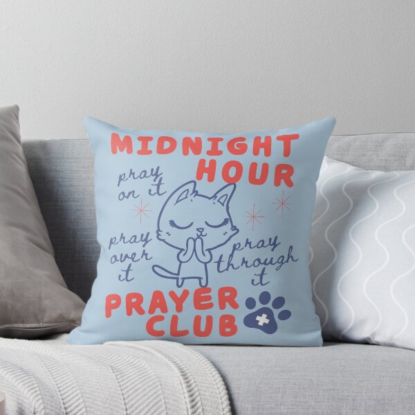 Item preview, Pray On It Over It Through It, Prayer Club Midnight Hour Watchman, Cute Cat Praying                    designed and sold by Forevermore.