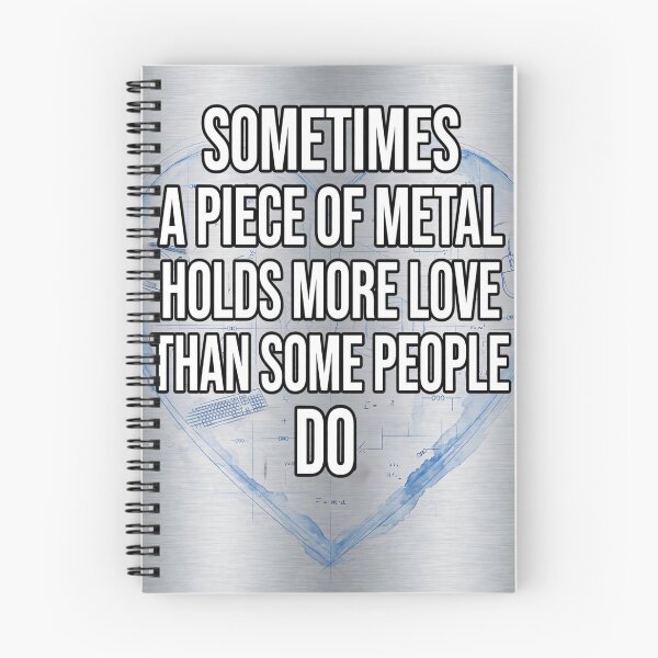 Item preview, Sometimes A Piece Of Metal Holds More Love Then Some People Do, metal Heart designed and sold by ollgast5.