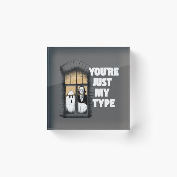 Item preview, You're Just My Type Vampire Dracula Funny Spooky Quote designed and sold by harryordinary.