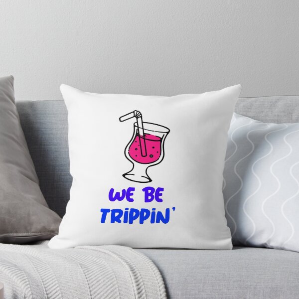 Item preview, We be Trippin' designed and sold by CreationsbYKz.