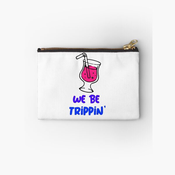 Item preview, We be Trippin' designed and sold by CreationsbYKz.
