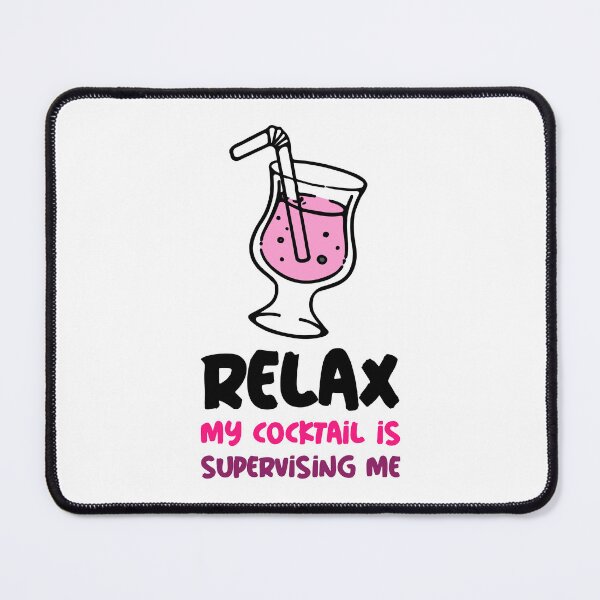 Item preview, RELAX - My cocktail is supervising me  designed and sold by CreationsbYKz.