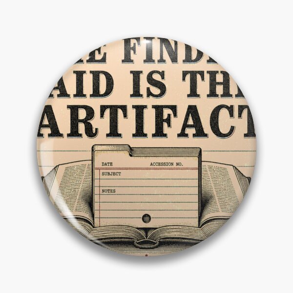Item preview, The Finding Aid Is The Artifact Archive Emblem designed and sold by BoosterShop.